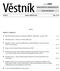 Věstník MINISTERSTVA ZDRAVOTNICTVÍ ČESKÉ REPUBLIKY. 1. Specifické léčebné programy odsouhlasené MZČR v období říjen prosinec 2007... str.