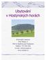 Ubytování v Hostýnských horách. Informační centrum Pod Platany 2 768 61 Bystřice pod Hostýnem Telefon: 573 501 901 E-mail: info@mubph.cz www.mubph.