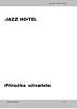 JAZZ HOTEL. Příručka uživatele 1 / 33