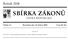SBÍRKA ZÁKONŮ. Ročník 2008 ČESKÁ REPUBLIKA. Částka 41 Rozeslána dne 16. dubna 2008 Cena Kč 29, O B S A H :