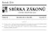 SBÍRKA ZÁKONŮ. Ročník 2014 ČESKÁ REPUBLIKA. Částka 89 Rozeslána dne 2. října 2014 Cena Kč 27, O B S A H :