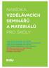 NABÍDKA VZDĚLÁVACÍCH SEMINÁŘŮ A MATERIÁLŮ PRO ŠKOLY