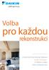 Volba 9. pro každou. rekonstrukci VYSOKOTEPLOTNÍ TEPELNÉ ČERPADLO DAIKIN ALTHERMA - VYTÁPĚNÍ A OHŘEV TEPLÉ UŽITKOVÉ VODY