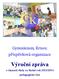 Gymnázium, Krnov, příspěvková organizace. Výroční zpráva. o činnosti školy za školní rok 2013/2014 pedagogická část