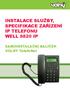 INSTALACE SLUŽBY, SPECIFIKACE ZAŘÍZENÍ IP TELEFONU WELL 8820 IP. SAMOINSTALAČNÍ BALÍČEK VOLNÝ TelefoNet