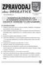 Zastupitelstvo obce Dobratice na svém 34. mimořádném zasedání dne 29. 4. 2013 a na svém 35. zasedání dne 13. 5. 2013 projednalo: