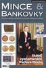 Státní vyznamenání Václava Havla. ročník 3 číslo 3/2009 cena 125 Kč/4,50 (pro předplatitele 99 Kč) www.mince-bankovky.cz ČESKÝ KATALOG EUROMINCÍ 2009