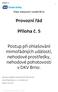 Provozní řád. Příloha č. 5. Postup při ohlašování mimořádných událostí, nehodové prostředky, nehodové pohotovosti v DKV Brno.