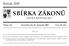 SBÍRKA ZÁKONŮ. Ročník 2009 ČESKÁ REPUBLIKA. Částka 132 Rozeslána dne 25. listopadu 2009 Cena Kč 163, O B S A H :