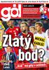 Zlatý. bod? MICHAL KADLEC. Král má góly v sešitech. David Lafata DAVID JAROLÍM