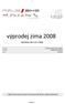 výprodej zima 2008 aktualizováno 28.1.2008 V případě Vašeho zájmu o daný produkt Vám poskytneme bližší informace, případně nafotíme detaily.