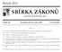 SBÍRKA ZÁKONŮ. Ročník 2013 ČESKÁ REPUBLIKA. Částka 96 Rozeslána dne 19. srpna 2013 Cena Kč 206, O B S A H :