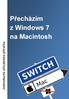 Jednoduchá uživatelská příručka. Přecházím z Windows 7 na Macintosh