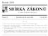 SBÍRKA ZÁKONŮ. Ročník 2008 ČESKÁ REPUBLIKA. Částka 18 Rozeslána dne 26. února 2008 Cena Kč 49, OBSAH: