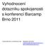 Vyhodnocení dotazníku spokojenosti s konferencí Barcamp Brno 2011