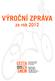 VÝROČNÍ ZPRÁVA. za rok 2012 CESTA SNEM OBČANSKÉ SDRUŽENÍ. Nad Lesíkem 2183/9 160 00 Praha 6, CZ IČ: 22712950