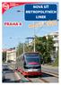 PRAHA 4 NOVÁ SÍŤ METROPOLITNÍCH LINEK. od září 2012 2012