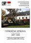 LETOHRADSKÉ SOUKROMÉ GYMNÁZIUM. VÝROČNÍ ZPRÁVA za školní rok 2007/2008