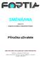 SMĚNÁRNA. verze 5.13 program pro podporu směnárenské činnosti. Příručka uživatele. FORTIA s.r.o., Heřmanova 27, 170 00 Praha 7