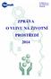 FARMAK, a.s. Na vl inci 16/3 Olomouc ZPRÁVA O VLIVU NA ŽIVOTNÍ PROST EDÍ 2014