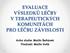 EVALUACE VÝSLEDKŮ LÉČBY V TERAPEUTICKÝCH KOMUNITÁCH PRO LÉČBU ZÁVISLOSTI. Autor studie: Martin Šefránek Přednáší: Martin Hulík