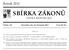 SBÍRKA ZÁKONŮ. Ročník 2012 ČESKÁ REPUBLIKA. Částka 142 Rozeslána dne 16. listopadu 2012 Cena Kč 65, O B S A H :