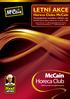 LETNÍ AKCE. Horeca Clubu McCain. Dvojnásobné množství získání cen Platí EAN kódy ze sáčku i z kartonu od 1. 6. do 30. 9. 2009