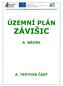 SPOLUFINANCOVÁNO Z PROSTŘEDKŮ EVROPSKÉHO FONDU PRO REGIONÁLNÍ ROZVOJ ÚZEMNÍ PLÁN ZÁVIŠIC A. NÁVRH A. TEXTOVÁ ČÁST