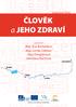 pracovní listy ČLOVĚK a JEHO ZDRAVÍ zpracovala Mgr. Eva Korbelová Mgr. Lenka Lídlová Jitka Denglerová Jaroslava Kačírová