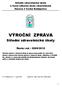 Střední zdravotnická škola a Vyšší odborná škola zdravotnická Husova 3 České Budějovice VÝROČNÍ ZPRÁVA. Střední zdravotnické školy