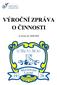 VÝROČNÍ ZPRÁVA O ČINNOSTI. za školní rok 2008/2009