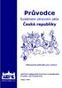 Průvodce. České republiky. Systémem zdravotní péče. Informační příručka pro cizince. INSTITUT ZDRAVOTNÍ POLITIKY A EKONOMIKY Kostelec nad Černými lesy