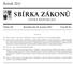 SBÍRKA ZÁKONŮ. Ročník 2011 ČESKÁ REPUBLIKA. Částka 153 Rozeslána dne 28. prosince 2011 Cena Kč 65, O B S A H :