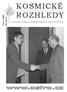 KOSMICKÉ ROZHLEDY. www.astro.cz VĚSTNÍK ČESKÉ ASTRONOMICKÉ SPOLEČNOSTI. Číslo 1/2009. Ročník 47