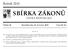 SBÍRKA ZÁKONŮ. Ročník 2010 ČESKÁ REPUBLIKA. Částka 80 Rozeslána dne 28. července 2010 Cena Kč 25, O B S A H :