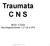 Traumata C N S. MUDr. V.Tichá Neurologická klinika 1.LF UK a VFN. Kraniocerebrální traumata 1