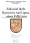 Základní škola Kamenice nad Lipou, okres Pelhřimov Vackova 125, PSČ 394 70 IČO 75001225 Základní škola Kamenice nad Lipou, okres Pelhřimov Školní Řád