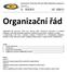 Organizační řád. Obsah: 1 Úvodní ustanovení 2 2 Zaměstnanci 2 3 Organizační schéma školy 3 4 Organizace výchovně vzdělávacího procesu 4