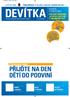 DEVITKA PŘIJĎTE NA DEN DĚTÍ DO PODVINÍ. 1. 2. června 2009 NAJDETE V TOMTO ČÍSLE: VÝSLEDKY PRŮZKUMU CO BYSTE CHTĚLI MÍT V JABLONECKÉ ULICI