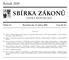 SBÍRKA ZÁKONŮ. Ročník 2009 ČESKÁ REPUBLIKA. Částka 33 Rozeslána dne 27. dubna 2009 Cena Kč 56, O B S A H :