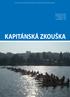 KAPITÁNSKÁ ZKOUŠKA. Pracovní verze postupně vznik ající příručk y ke k apitánské zkoušce