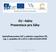 EU fakta Prezentace pro žáky Spolufinancováno ESF a státním rozpočtem ČR, reg. č. projektu CZ.1.07/1.1.00/14.0143 OPVK