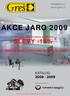 AKCE JARO 2009 SLEVY -15% KATALOG 2008-2009 AKCE NA ZBOŽÍ V KATALOGU PLATÍ DO 30.6.2009. info@gres.cz www.gres.cz. Všechny ceny uvedeny se slevou!