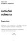 radiační ochrana Doporučení Státní úřad pro jadernou bezpečnost POŽADAVKY NA KONTROLNÍ A ZKUŠEBNÍ PROCESY V OBLASTI RADIAČNÍ OCHRANY V RADIOLOGII