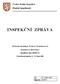 INSPEKČNÍ ZPRÁVA. Obchodní akademie, Praha 4, Svatoslavova 6. Svatoslavova 6, 140 93 Praha 4. Identifikátor školy: 600 005 151