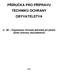 PŘÍRUČKA PRO PŘÍPRAVU TECHNIKŮ OCHRANY OBYVATELSTVA. (1. díl Organizace činnosti jednotek při plnění úkolů ochrany obyvatelstva)