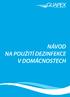 1. PŘEDSTAVENÍ VÝROBKŮ 3 2. POUŽITÍ DEZISANU V DOMÁCNOSTI 4