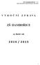 Základní škola Dambořice, příspěvková organizace, okres Hodonín ZŠ DAMBOŘICE. za školní rok 2 0 1 4 / 2 0 1 5