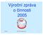 Výroční zpráva o činnosti 2005. 18.2.2012 KČT VHT TJ Spartak Přerov 1