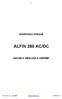 SVAŘOVACÍ STROJE ALFIN 280 AC/DC NÁVOD K OBSLUZE A ÚDRŽBĚ. ALFA IN a.s. 2008 www.alfain.eu NS86-04